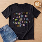 Staff Meeting Funny Quote T-Shirt
