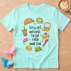 Sorry, Can't Work Until I've Had A Little Sweet Treat T-Shirt