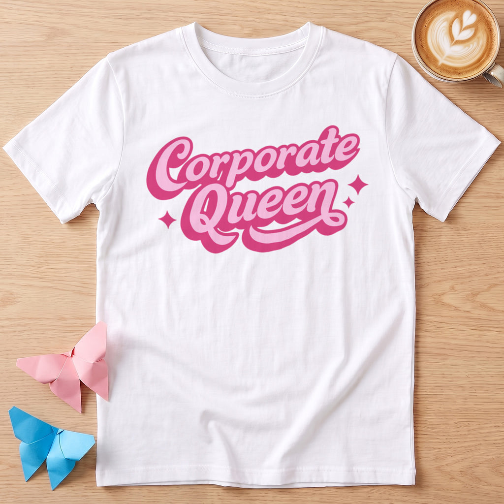 Corporate Queen T-Shirt